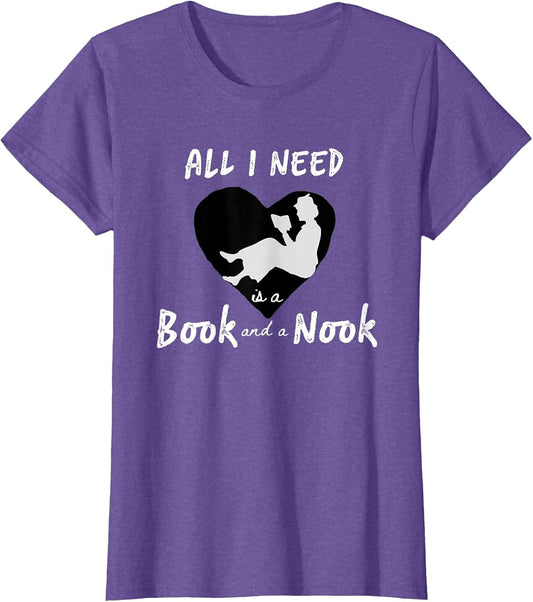 All I Need is a Book and a Nook Reading Lover