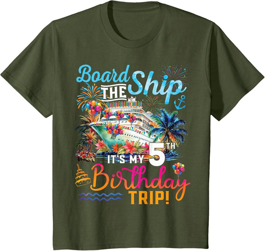 Board The Ship It's My 5th Birthday Trip Cruise Birthday