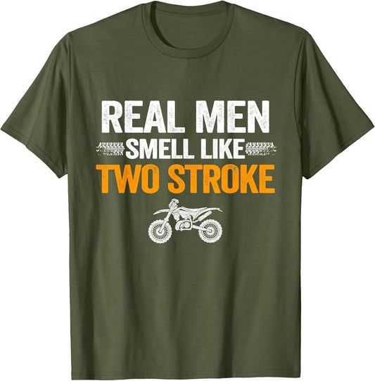 Real Men Smell Like Two Stroke Dirt Bike Funny Motocross