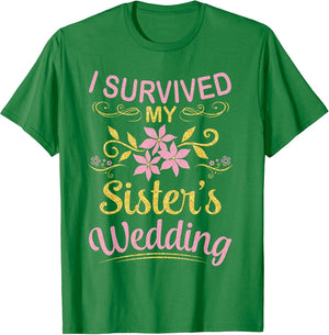I Survived My Sister's Wedding Married Happy Brother Cousin