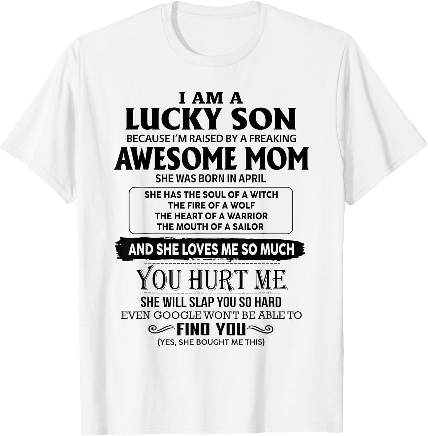 I'm A Lucky Son of Awesome Mom She was Born in April