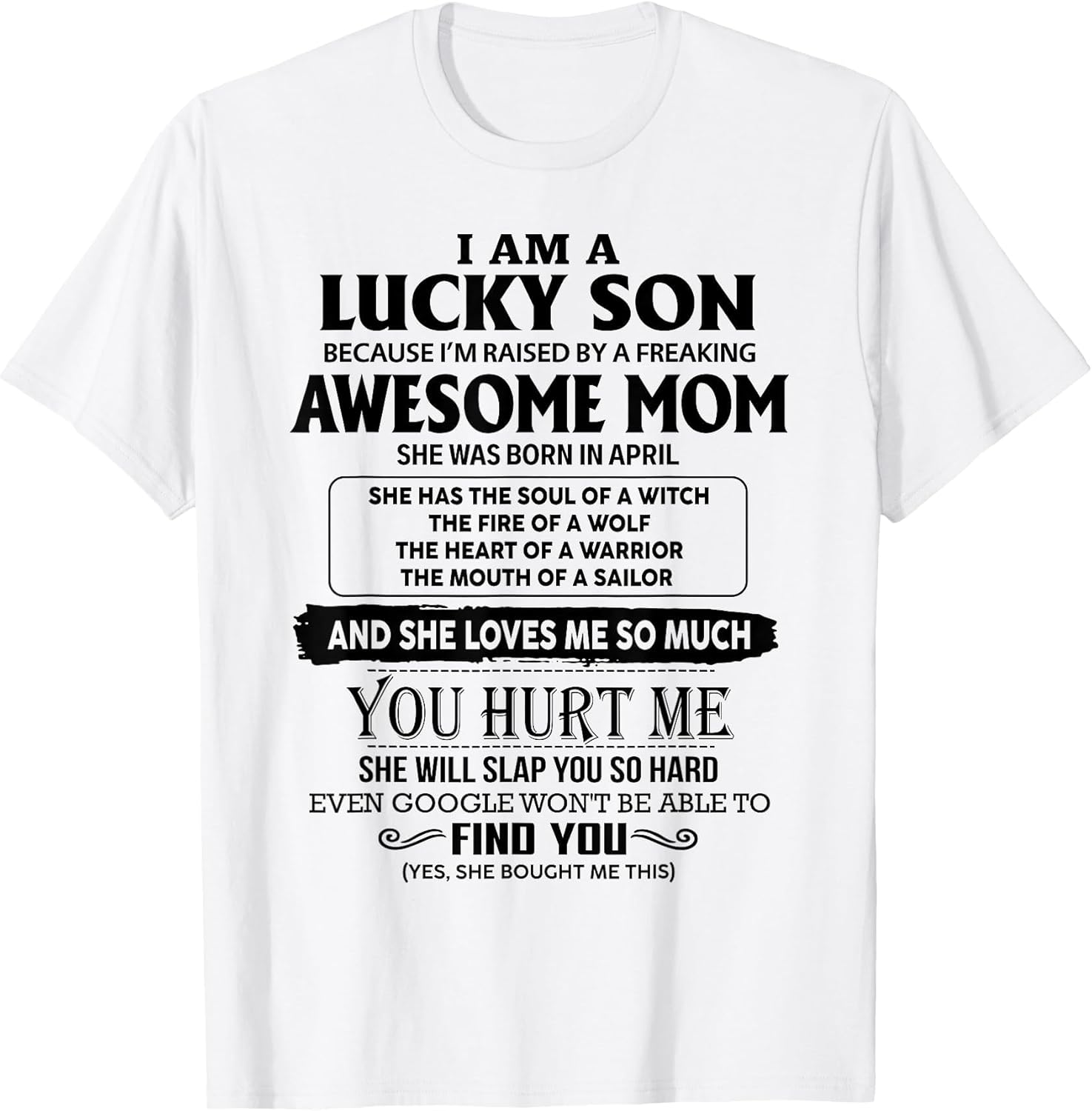 I'm A Lucky Son of Awesome Mom She was Born in April