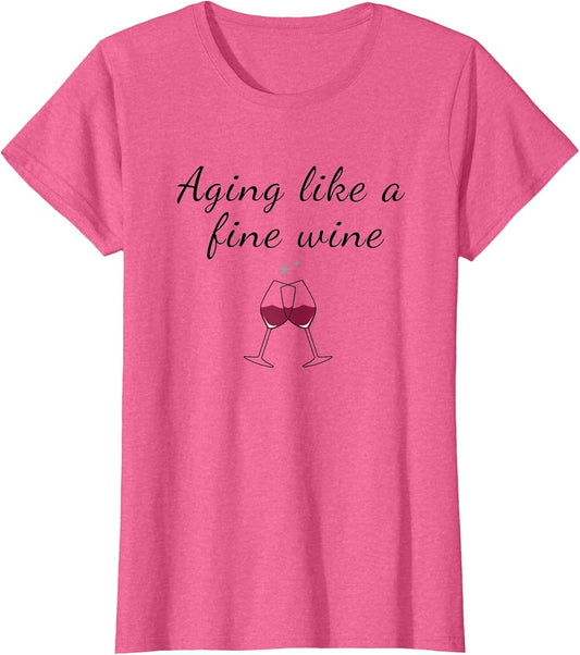 Aging Like a Fine Wine Top Funny Birthday & Women