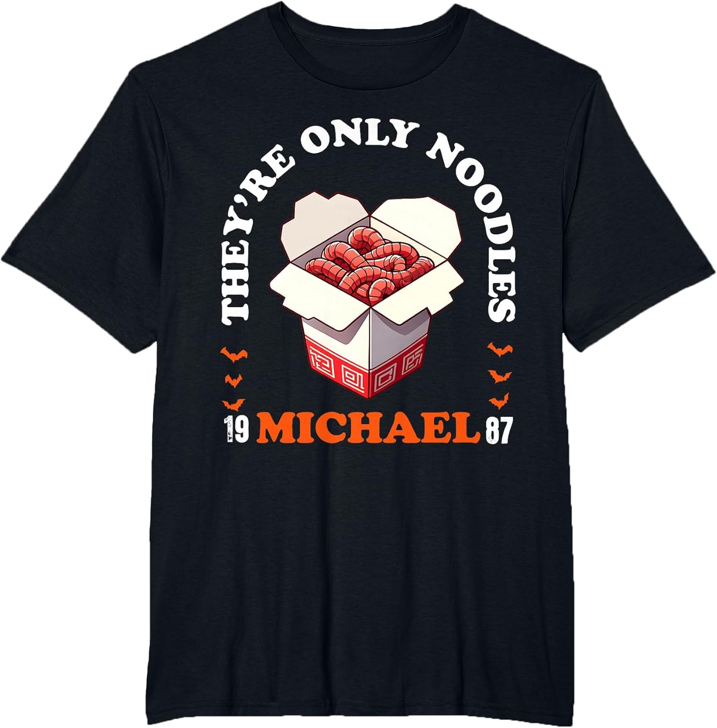 They're Only Noodles Michael Horror Movie Lover