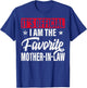 It's Official I Am The Favorite Mother-in-Law Funny