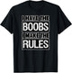 Funny Design I Have the Boobs I Make the Rules Humor