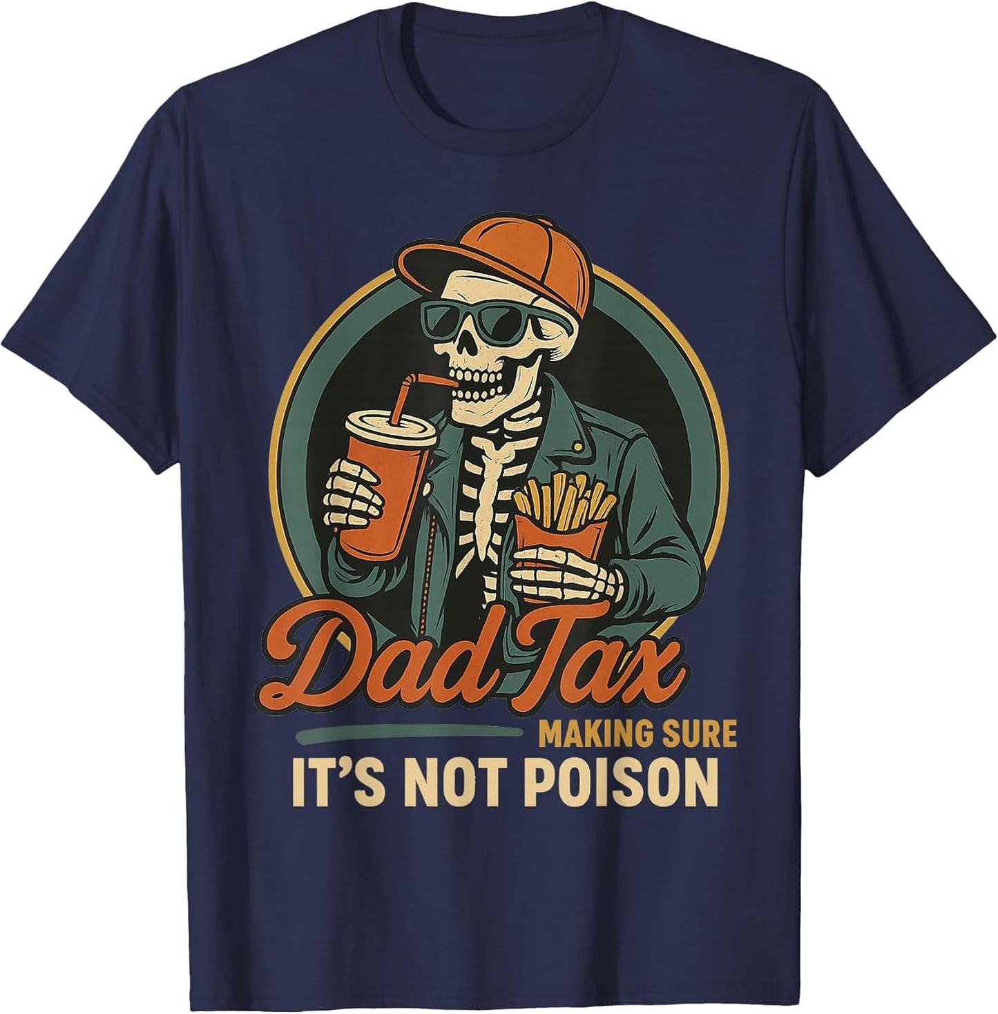Dad Tax Making Sure It's Not Poison Funny Fathers Day