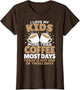 I Love My Kids More Than Coffee Most Days