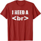 Funny Computer Programmer - I Need A Break Code