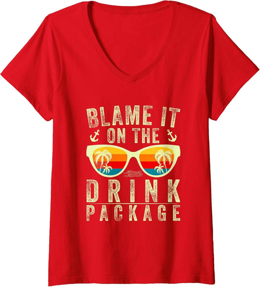 Women's Funny Cruise Blame It On The Drink Package Cruise Vacation V-Neck