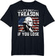 George Washington It's Only Treason If You Lose 4th of July
