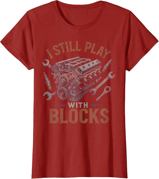 I Still Play with Blocks, Funny Car Mechanic Engineers