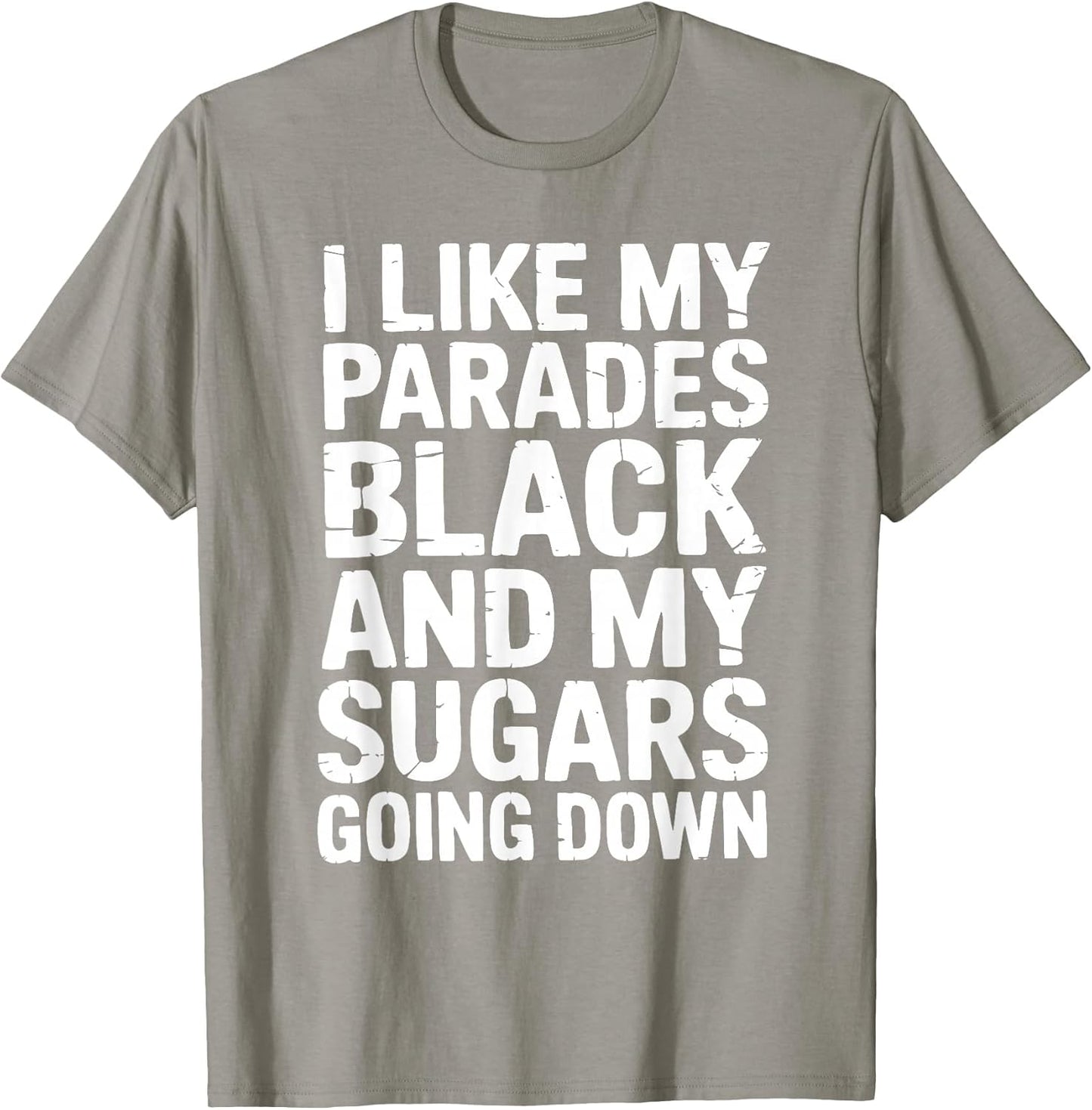 I Like My Parades Black and My Sugars Going Down Funny Emo