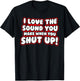 I Love The Sound You Make When You Shut Up
