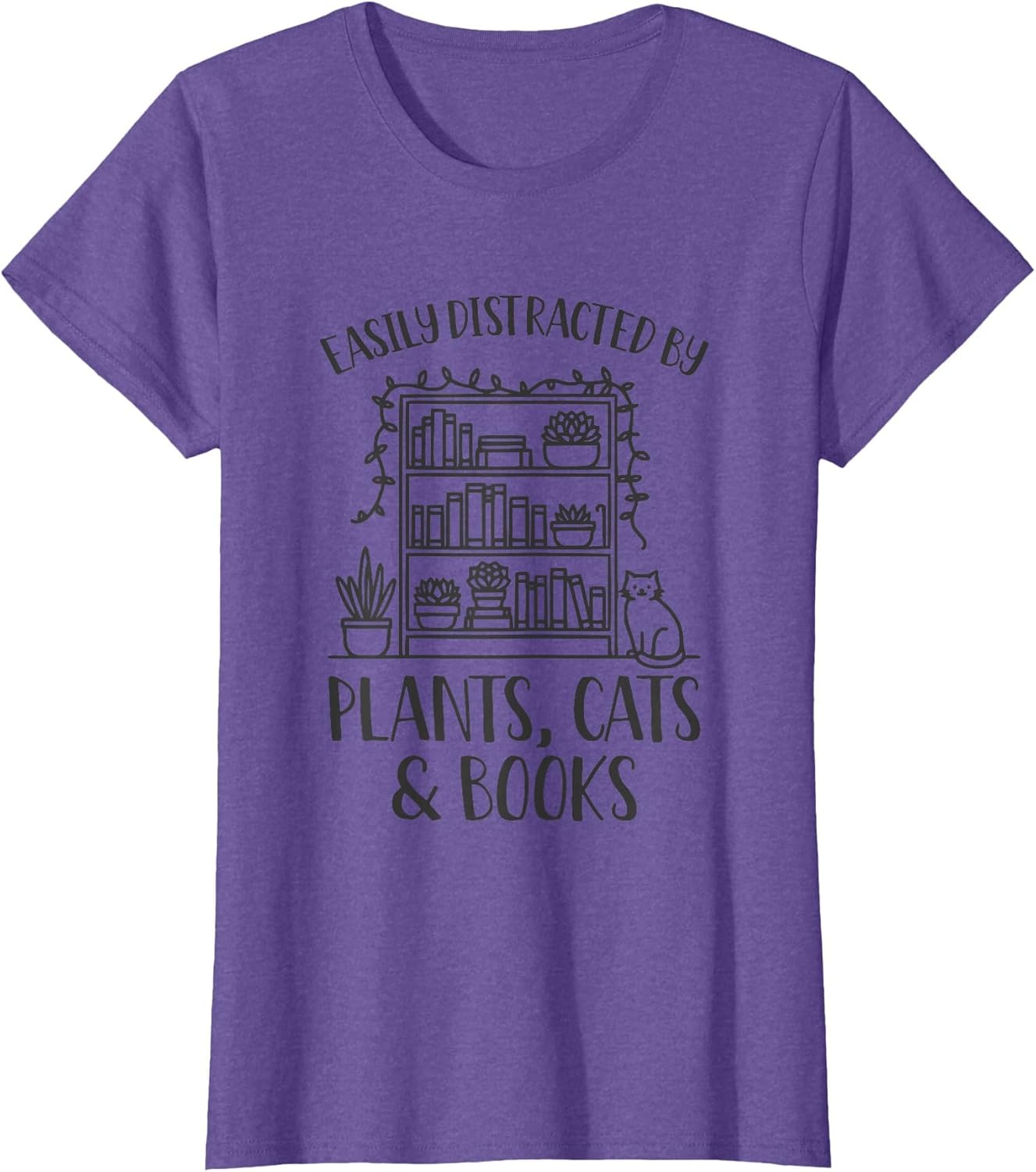 Easily Distracted by Plants Cats and Books Shirt Funny