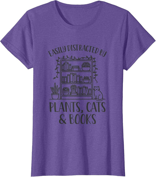 Easily Distracted by Plants Cats and Books Shirt Funny