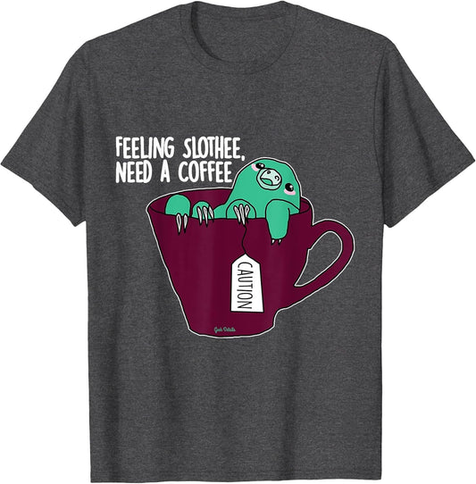 Feeling Slothee, Need A Coffee