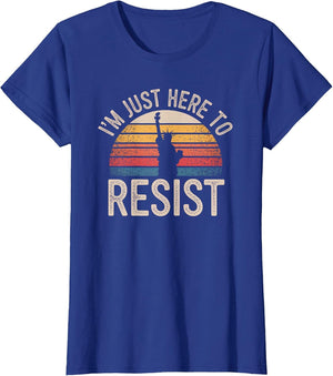 I'm Just Here to Resist Statue of Liberty Resistance Protest