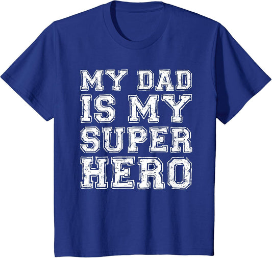 My Dad is My Superhero Shirt Kids Boy Girl Fathers Day