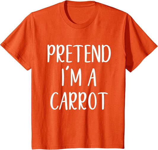 Pretend I'm A Carrot Costume Halloween Funny Easy Adult Kid