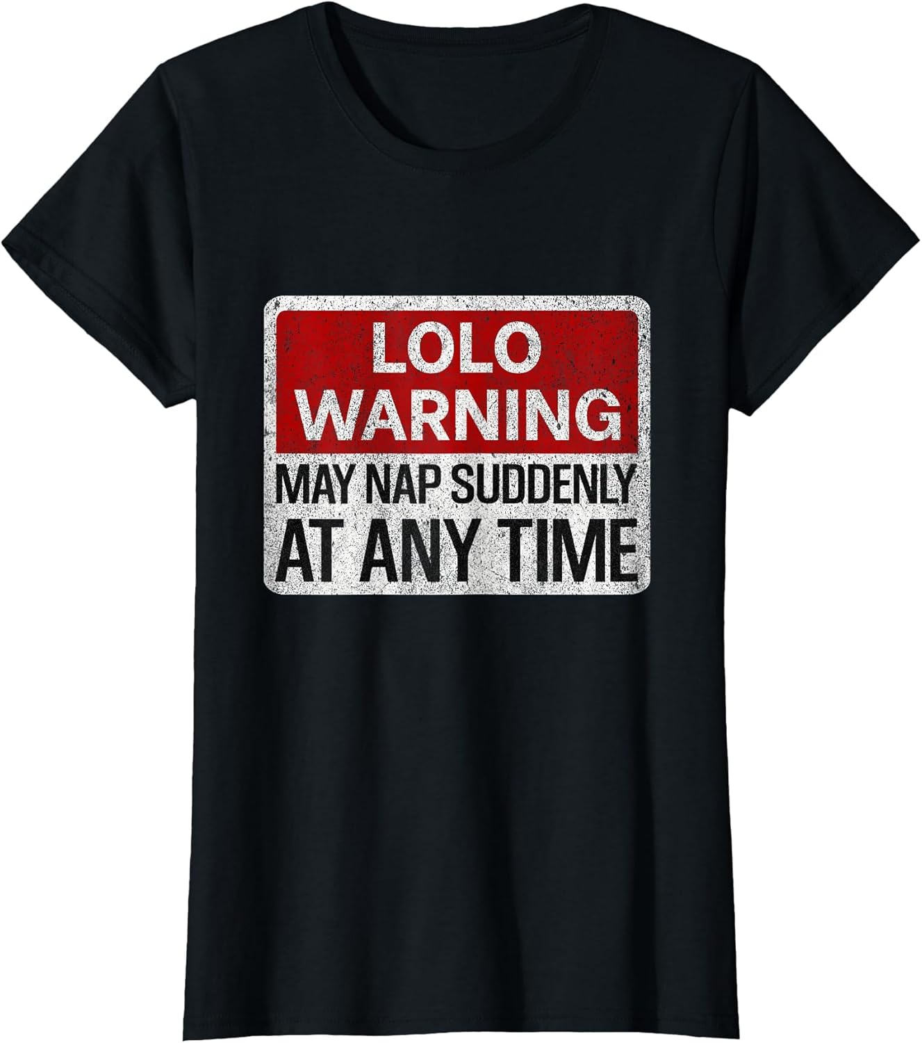Funny LOLO Warning Sign May Nap Suddenly at Any Time