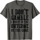 I Don't Gamble I Invest in The Outcome of The Game Funny