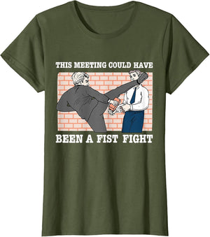 This Meeting Could Have Been A Fist Fight