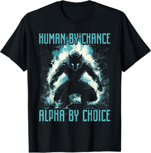 Human by Chance Alpha by Choice Wolf Male Werwolf Meme Men