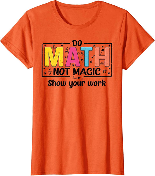 Do Math Not Magic Funny Math Teacher Back to School