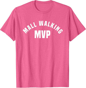 Mall Walking MVP - Funny Mall Walking Costume Shirt