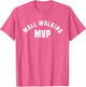 Mall Walking MVP - Funny Mall Walking Costume Shirt