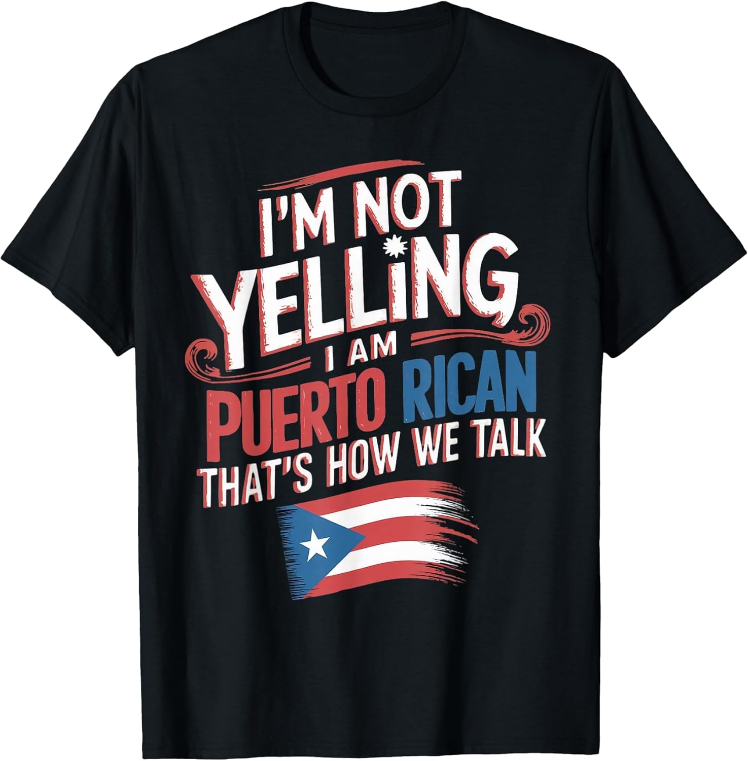 I'm Not Yelling I'm Puerto Rican Patriotic Pride Puerto Rico