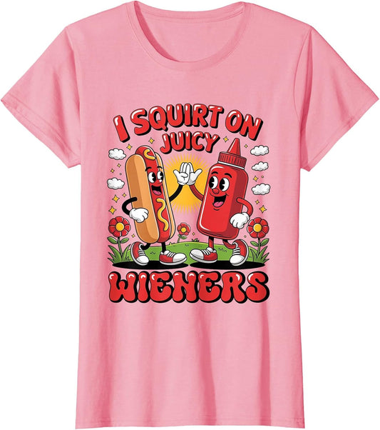 I Swallow Juicy Wiener Funny Embarrassing Dirty Adult Humor