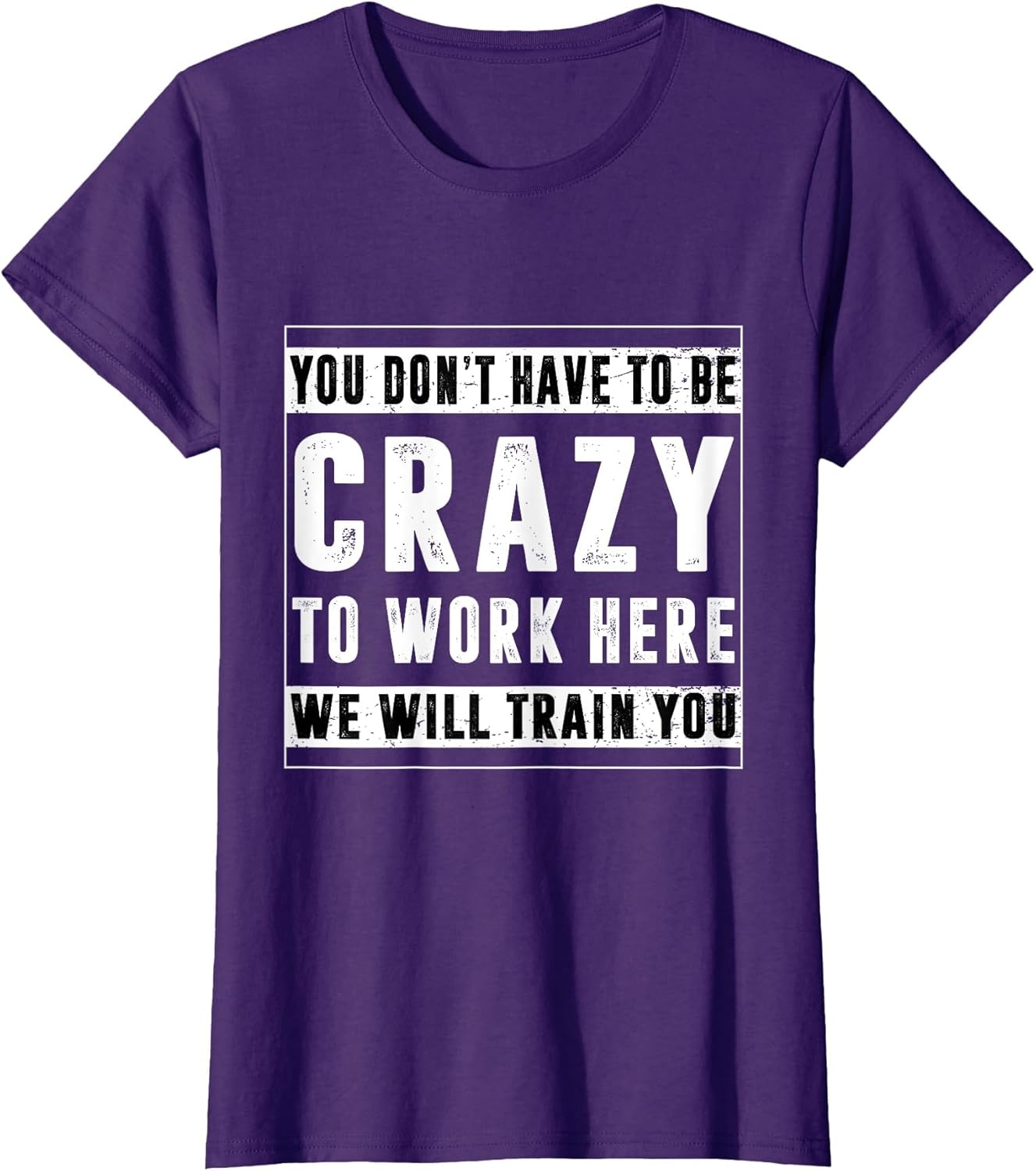 You Don't Have to Be Crazy to Work Here Funny