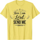 Here I Am Lord Send Me Isaiah 6:8 Bible Verse Christian