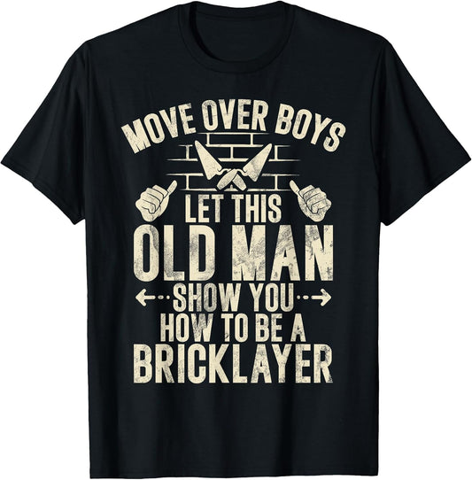 Move Over Boys let This Old Man Show You How to Bricklayer
