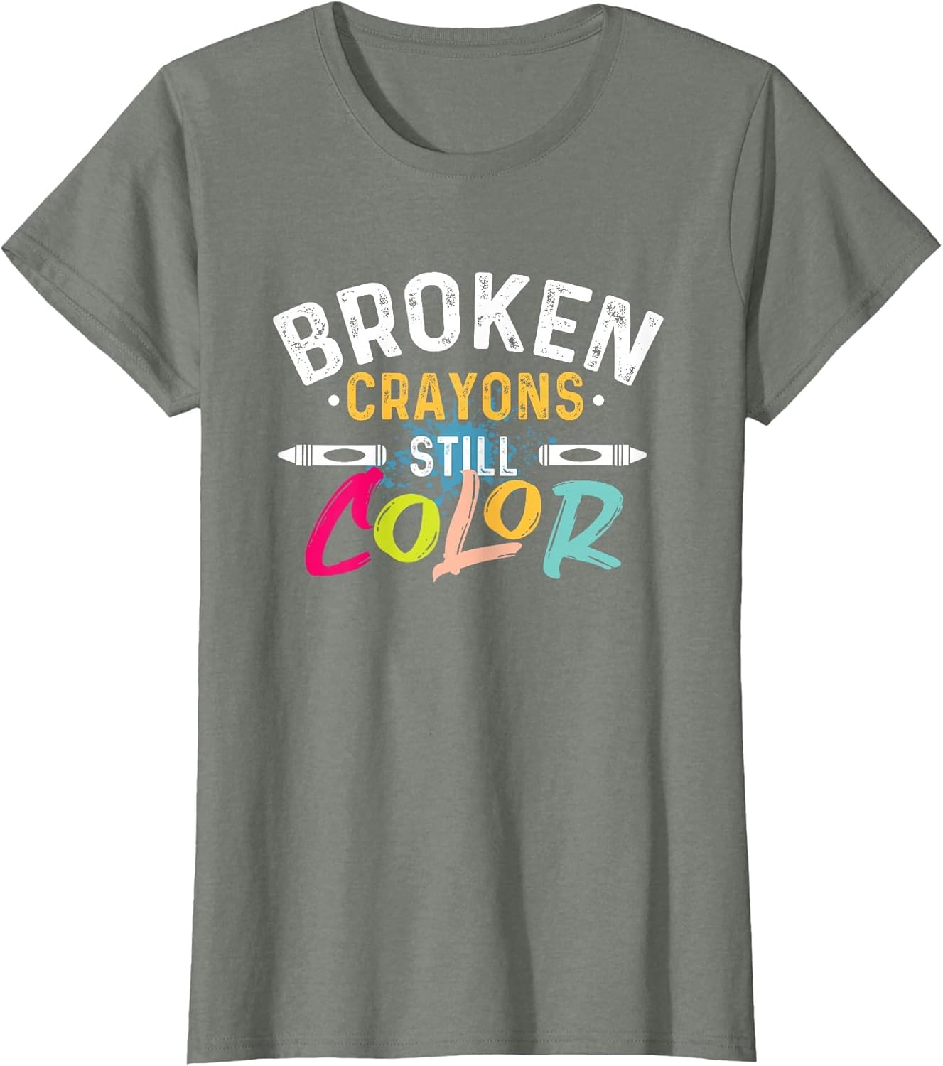 Broken Crayons Still Color - Mental Health Awareness