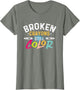 Broken Crayons Still Color - Mental Health Awareness
