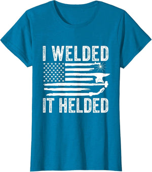I Welded It Helded Funny Welder American Flag Welding Dad
