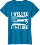 I Welded It Helded Funny Welder American Flag Welding Dad
