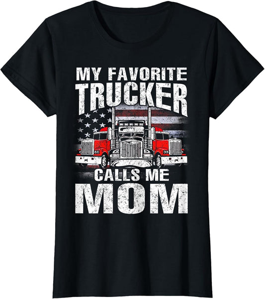 My Favorite Trucker Calls Me Mom