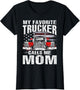 My Favorite Trucker Calls Me Mom