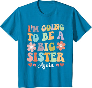 I'm Going to Be a Big Sister Again Floral Design for Girls