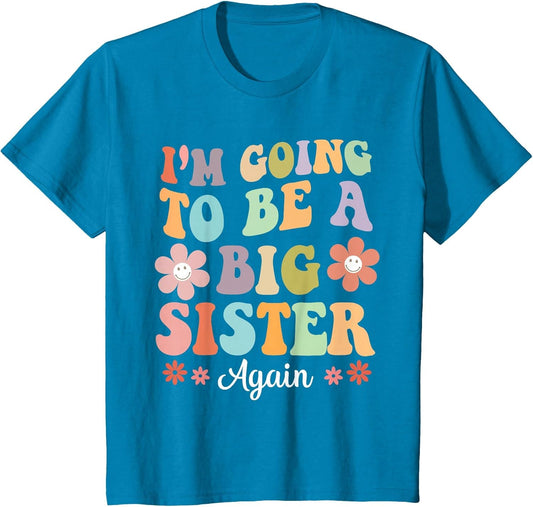I'm Going to Be a Big Sister Again Floral Design for Girls