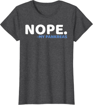 Nope My Pancreas - T1D Type One Diabetes Awareness