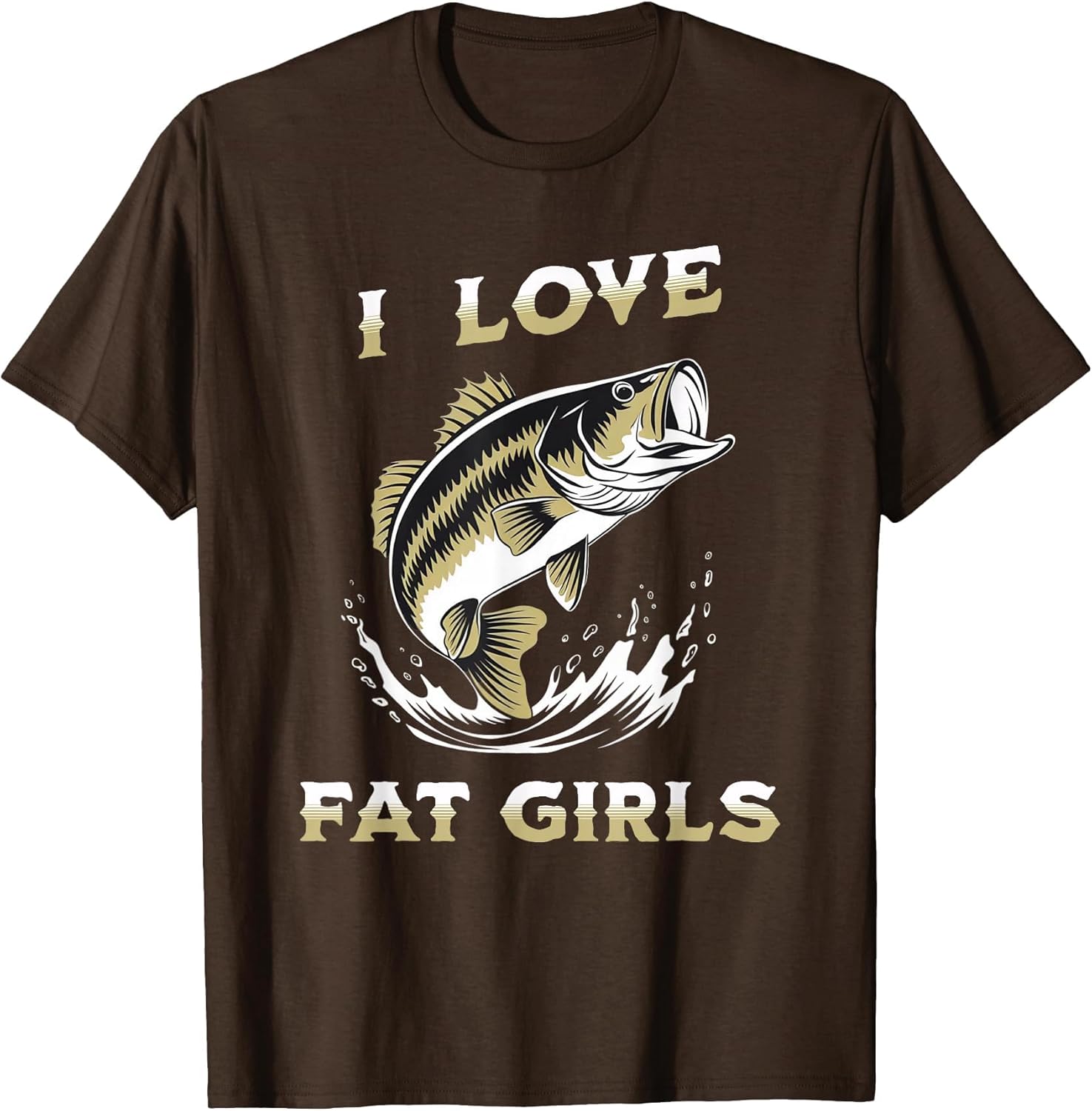 I Love Fat Girls Funny Bass Fishing