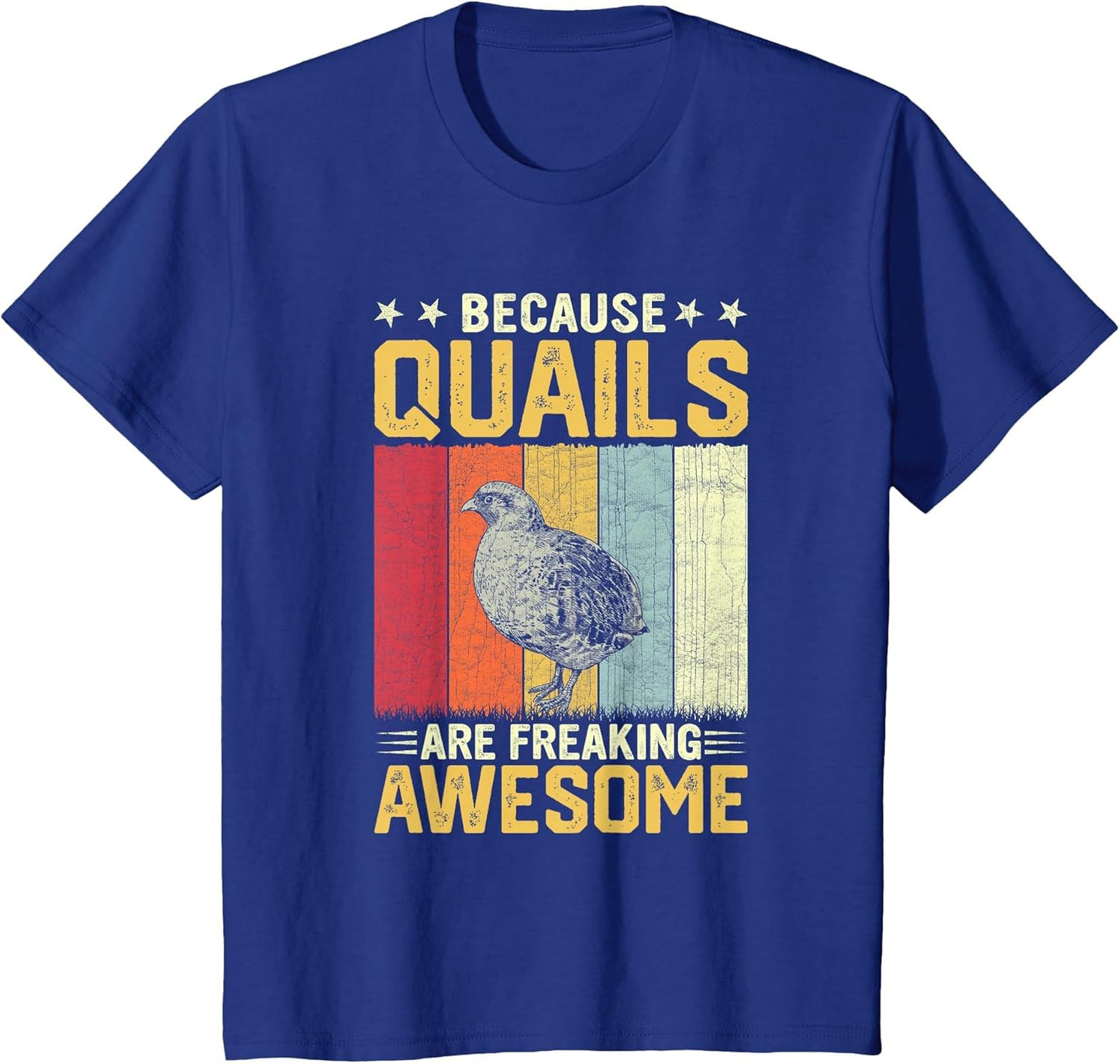 Quail Lovers Retro Quails are Freaking Awesome