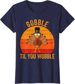 Turkey Day Shirt Gobble Til You Wobble Thanksgiving Day