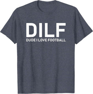 DILF - Dude I Love Football