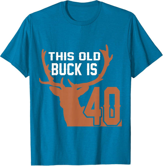 This Old Buck is 40: 40 Old Deer Hunter 40th Birthday Deer